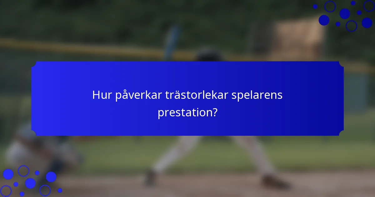 Hur påverkar trästorlekar spelarens prestation?